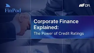 Corporate Finance Explained | The Power of Credit Ratings