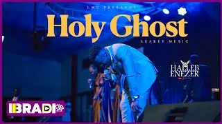 Leakey Music - HOLY GHOST(Official Video) (HALLEBENEZER LIVE RECORDING CONCERT) 