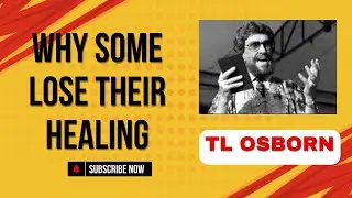 24. WHY SOME LOSE THEIR HEALING | Faith Over Sense Evidence | TL OSBORN |Holistic Wellness TV