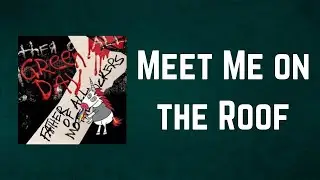 Green Day - Meet Me on the Roof (Lyrics)