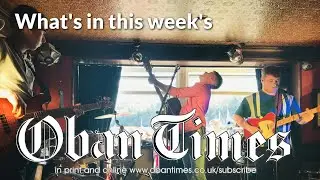 What's in this week's Oban Times 27th April 2022