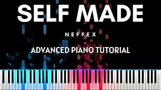 Neffex - Self Made (Advanced Piano Tutorial + Sheets & MIDI)
