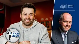 Rich Eisen on Baker Mayfield&rsquo;s Fresh Start Opportunity with the Tampa Bay Buccaneers