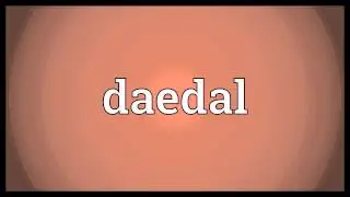 Daedal Meaning