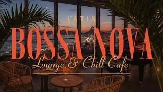 Guitar Music Instrumental | Latin Bossa Nova Lounge & Chill Cafe 🌴 Calles de R&iacute;o