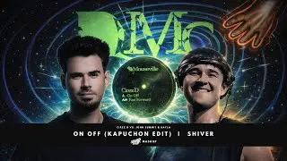 On Off / Shiver (MASHUP) [SUPPORTED BY MARTIN GARRIX] - Kapuchon, Cirez D vs. John Summit & Hayla