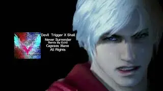 Devil Trigger X Shall Never Surrender Remix/Mashup Dmc5/Dmc4  Ultimate Nero Theme