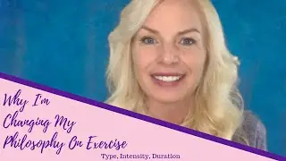 Why I'm Changing My Exercise Philosophy