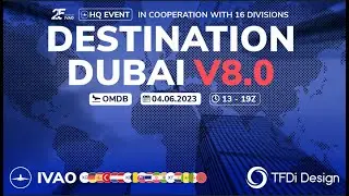 DESTINATION DUBAI V8.0 | OFFICIAL REVEAL | IVAO GCC