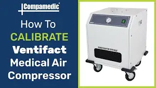 How To Calibrate Ventifact Medical Air Compressor