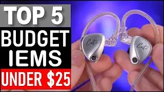 Top 5 Best Budget IEMs Under $25 in 2026