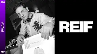 REIF MIX 008: Ewav (Electro / Acid / Breaks)
