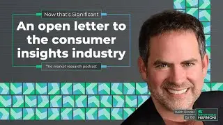 Now that's Significant - Ep 150 - An open letter to the insights industry with Keith Rinzler