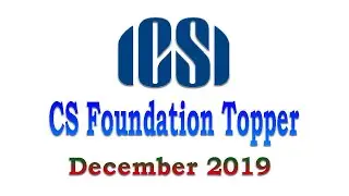 CS Foundation Rank Holders Dec 2019 | CS Foundation Topper Dec 2019