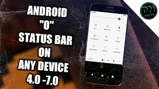 Get Android O Status Bar On Any Android Device| No Root!