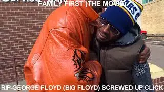 GEORGE FLOYD AKA BIG FLOYD THE LEGEND SCREWED UP CLICK IN THE MOVIE FAMILY FIRST RIP BIG FLOYD