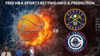 Denver Nuggets VS LA Clippers Game 5 :Free NBA Betting Info For 4/29/25