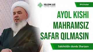 Ayol kishi mahramsiz safar qilmasin | Nuktalar