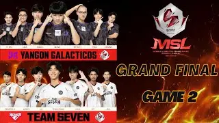 (Yangon Galacticos vs Team Seven) MSL Myanmar Season 2 - Grand Final (Game 2) (BO-7)