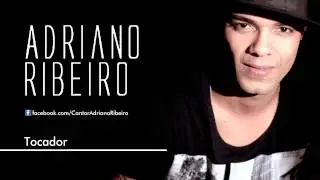 Adriano Ribeiro - Tocador