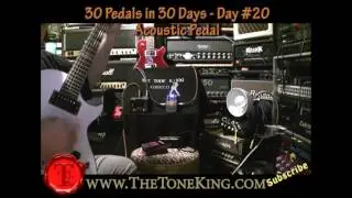 Day 20 - 30 Pedals in 30 Days - Acoustic Pedal
