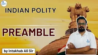 PREAMBLE I INDIAN POLITY by Intakhab Ali Sir for APPSC & APSSB Exams #apssb #appsc