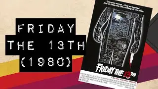 Vintage Video Podcast - 0040 - Friday the 13th (1980)