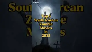 Top 5 South Korean Zombie movies in 2025.#zombies #horrorfilm #movie #korean