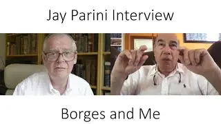 Jay Parini Interview - Borges and Me