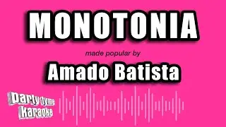Amado Batista - Monotonia (Versão Karaokê)