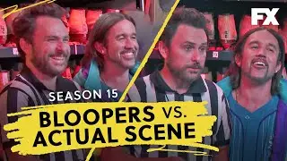 S15 Bloopers vs Actual Scene | It's Always Sunny in Philadelphia | FXX
