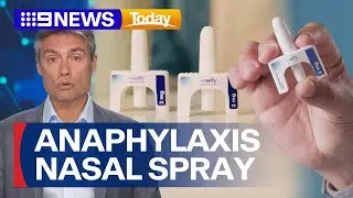 Nasal spray that treats anaphylaxis approved in Australia | 9 News Australia