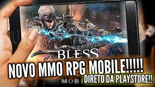 SAIUU!!!! BLESS MOBILE - NOVO MMO RPG MOBILE (DOWNLOAD!)