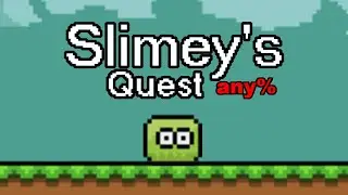 The History of Slimey's Quest any% Speedrun
