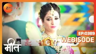 Meet | Ep - 389 | Webisode | Oct, 24 2022 | Ashi Singh, Shagun Pandey, Abha Parmar | Zee TV