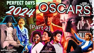 96th Oscars ALL NOMINEES Reviewed (Part 2)