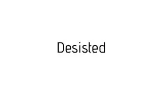 How to pronounce Desisted / Desisted pronunciation