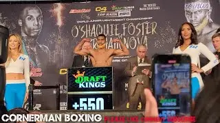 O'SHAQUIE FOSTER VS ABRAHAM NOVA HIT THE SCALES; BOTH FIGHTERS MAKE WEIGHT AHEAD OF MAIN EVENT BOUT