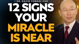 12 PROPHETIC SIGNS FAMILY VISITATION NEAR &mdash; HOLY SPIRIT MIRACLES | Dr. David Yonggi Cho