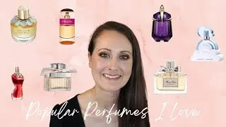 Popular & Hyped Up Fragrances That I Love Part 1