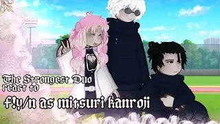 ||The Strongest Duo react to F!Y/N as Mitsuri Kanroji || @Strawb.rry222 