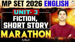 MP SET English | MP SET English Unit 3 Fiction Short Story Marathon Class | By Abhay Sir