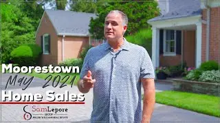 Real Estate Update & Moorestown, NJ Homes Sales May 2021-Sam Lepore Group. Moorestown Field Club