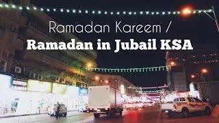 Ramadan 2021 in jubail ksa || Ramadan is a month of fasting(sawm),Prayer, reflection and community