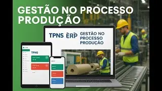 Sistema para gestão do processo de produção ERP - Gestão processo de produção