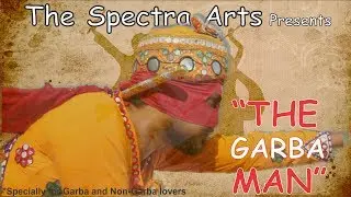 The Garba Man | A Navratri Comedy Short Film | Happy Navratri | #navratrispecial #garbaspecial 2018