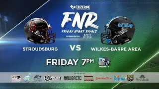 FNR: Stroudsburg vs. Wilkes-Barre