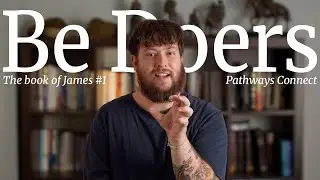 The book of James #1 - Pathways Connect