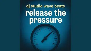 Release The Pressure