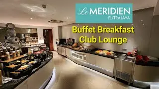 Buffet Breakfast Club Lounge Le Meridien Putrajaya IOI Resort City Marriott Bonvoy
